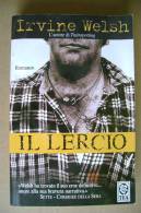 PBR/43 Irvine Welsh IL LERCIO Tea Due I Ed. 2001 - Thrillers