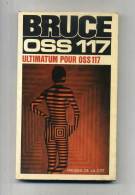 - ULTIMATUM POUR OSS117 . JOSETTE BRUCE . PRESSES DE LA CITE  1975. - OSS117