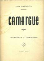 Livre -  André Montagnard - Camargue - Illustrations De A Vidal Quadras (poème Et Illustrations Pleine Page) - Provence - Alpes-du-Sud