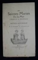 ( Bouches-du-Rhône ) LES SAINTES-MARIES -DE-LA-MER Notice Historique A. CHAPELLE 1926 - Provence - Alpes-du-Sud