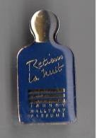 Pins - Retiens La Nuit -  Johnny Halliday Parfums - Perfume