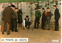 CP - PHOTO ET LEGENDE DE LOUIS BUFFIER - LA MINUTE DE VERITE - JEU DE BOULES - LYNA - - Bocce