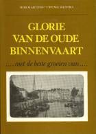 Glorie Van De Binnenscheepvaart  ... Met De Groeten Van ... - Altri & Non Classificati