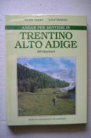 PFG/18 Gadler-Visentini ANDAR PER SENTIERI IN TRENTINO ALTO ADIGE IGDA 1988 - Turismo, Viaggi