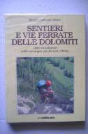 PFG/20 SENTIERI E VIE FERRATE DELLE DOLOMITI Serie Gorlich 1986/MONTAGNA/ALPINISMO - Turismo, Viaggi