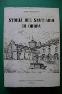 PFG/33 M.Trompetto STORIA DEL SANTUARIO DI OROPA Libreria V.Giovannacci Biella 1978 - Turismo, Viaggi