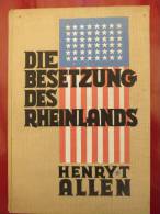 General Henry T. Allen "Die Besetzung Des Rheinlands" (autorisierte Deutsche Ausgabe) Um 1920 - Policía & Militar