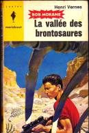 Bob Morane - La Vallée Des Brontosaures  - Henri Vernes - Marabout Junior  N° 54 - Marabout Junior