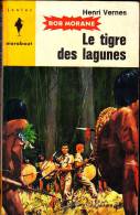 Bob Morane - Le Tigre Des Lagunes - Henri Vernes - Marabout Junior  N° 198 - Marabout Junior