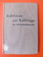 Dr.A.Fruhstorfer/Dr.A.Kaufmann "Richtlinien Zur Kalkfrage" Für Wirtschaftsberater, Um 1934 - Autres & Non Classés