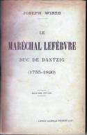 C1 NAPOLEON Wirth LE MARECHAL LEFEBVRE Duc De Dantzig 1755 1820 EPUISE 1904 - French