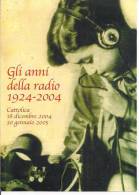 GLI ANNI DELLA RADIO, 1924 - 2004, CATTOLICA 2005, CARTOLINA  VIAGGIATA  2004 POSTATARGET, - Radio