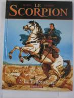 LE SCORPION Tome 5 LA VALLEE SACREE  En édition Originale - Scorpion, Le