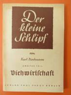 Karl Dieckmann "Der Kleine Schlipf" Zweiter Teil Viehwirtschaft Von 1943 - Other & Unclassified