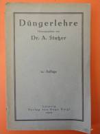 Dr. A. Stutzer "Düngerlehre" In Gemeinverständlicher Form Für Praktische Landwirte Und Landwirtschaftliche Schulen, 1922 - Autres & Non Classés