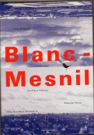 Blanc Mesnil-nous Travaillons Ensembe 1992- - Ile-de-France