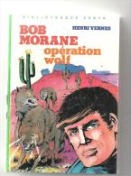 Bob Morane Opération Wolf D'Henri Vernes Bibliothèque Verte De 1982 - Bibliotheque Verte