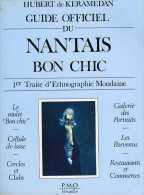 Guide Officiel Du Nantais Bon Chic (44) Par Hubert De Keramedan (ISBN 2907096001) - Pays De Loire