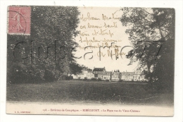 Ribécourt-Dreslincourt (60) : Vue Générale De De La Place De Ribécourt Vue Du Vieux-Château En 1905. - Ribecourt Dreslincourt