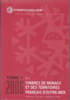 Catalogo Yvert & Tellier - Tome 1 Mónaco Y Territorios Franceses 2006 - Frankreich