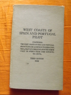 LIVRE - MARINE - NAVIGATION - WEST COASTS OF SPAIN AND PORTUGAL PILOT - 3° EDITION - 1946 - CARTE - VUES - PHARES - Europa