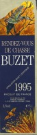 BUZET Rendez-vous De Chasse - Etiquette Neuve Autoadhésive 1995 - Caza