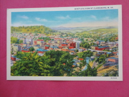 West Virginia > Clarksburg  -  Birds Eye View  -- Not Mailed  ====   ==ref 965 - Clarksburg