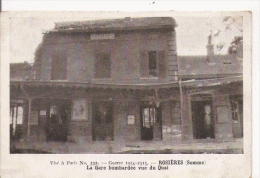 ROSIERES (SOMME)  GUERRE 1914 15 LA GARE BOMBARDEE VUE DU QUAI - Rosieres En Santerre