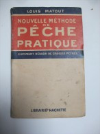 Nouvelle Méthode De Pêche Pratique Matout 1924 - Caccia/Pesca