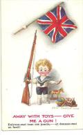 Illustration SPURGIN Thème Militaria, Drapeau Anglais, Fusil, Petit Garçon, Jouets, "away With Toys,give Me A Gun! " - Spurgin, Fred