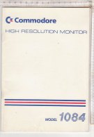 C1052 - LIBRETTO ISTRUZIONI COMMODORE HIGH RESOLUTION MONITOR MODEL 1084 - Littérature & Notices