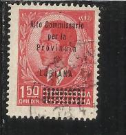 OCCUPAZIONE ITALIANA ITALY ITALIA LUBIANA 1941 ALTO COMMISSARIATO 1,50 D TIMBRATO USED - Lubiana