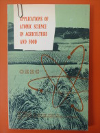 "Applications Of Atomic Science In Agriculture And Food" Von 1958 - Naturaleza