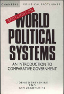 S22 SPOTLIGHT ON WORLD POLITICAL SYSTEMS: AN INTRODUCTION TO COMPARATIVE GOVERNMENT J. DENIS DERBYSHIRE - Other & Unclassified