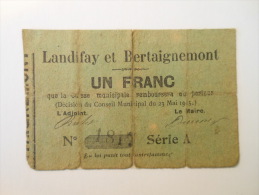 Aisne 02 Landifay-et-Bertaignemont , 1ère Guerre Mondiale 1 Franc 23-5-1915 R - Bons & Nécessité