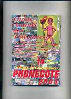 - GUIDE ANNUEL DES TELECARTES . PHONECOTE 2003 . - Libros & Cds