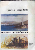 M SCIROCCU E MALANOVA / ROMOLO CAPPADONIA ROMANZO MESSINA 	Messina : Sicilia Nuova, 1973 - Novelle, Racconti