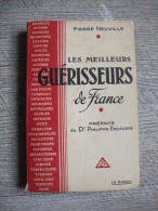 Meilleurs Guérisseurs De France Neuville 1951 Illustré Médecine Radiesthésie - Gezondheid