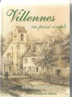 ‎78 - VILENNES-sur-SEINE. Villennes Au Passé Simple Mille Ans D´histoire Par Le Cercle Historique De Villennes - Ile-de-France