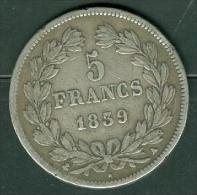 5 Francs Louis Philippe I 1839 -A  - Argent / Silver - Pia3801 - 5 Francs