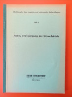 "Anbau Und Düngung Der Citrus-Früchte" Band 2 Von 1953 - Andere & Zonder Classificatie