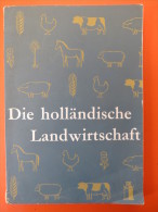 "Die Holländische Landwirtschaft" Von 1958 - Otros & Sin Clasificación