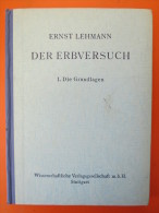 Ernst Lehmann "Der Erbversuch" Anleitungen Zu Seiner Durchführung, I. Die Grundlagen (von 1943) - Otros & Sin Clasificación