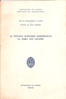 Serra Dos Louções. Portalegre. Alentejo - As Pinturas Rupestres (livro C/  Autógrafa De Um Dos Autores) (4 Scans) - Alte Bücher