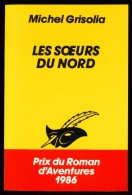 LE MASQUE N°1838 : Les Soeurs Du Nord //Michel Grisolia - Prix Du Roman D´aventures 1986 - Le Masque