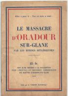 Haute Vienne. LE MASSACRE D´ORADOUR SUR GLANE PAR LES HORDES HITLERIENNES. Edité Par Le Front National - Andere & Zonder Classificatie