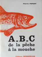 Pierre Popoff - ABC De La Peche A La Mouche - Bornemann - 1967 - Jacht/vissen