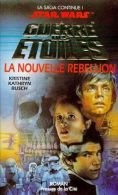 Star Wars  °°°°la Guerre Des Etoiles °°°°° La Nouvelle Rebellion - Presses De La Cité