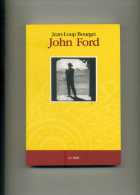 BOURGET J. L. " John Ford ". 1° Ed. LE MANI 1994. - Film En Muziek