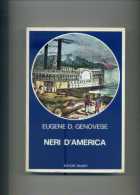 GENOVESE E. D. " Neri D' America ". 1° Ed. EDITORI RIUNITI 1977. - Société, Politique, économie